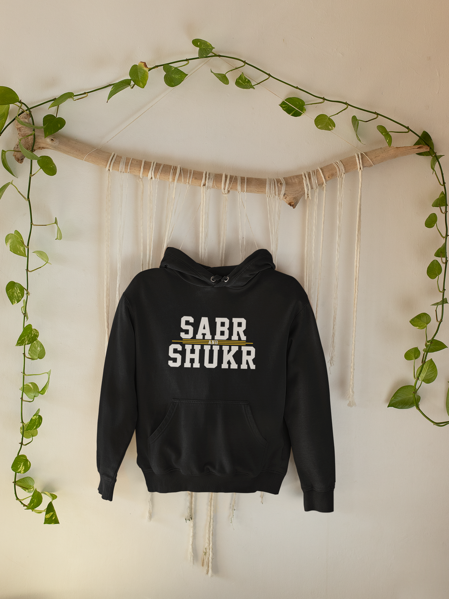 Sabr and Shukr Hoodie